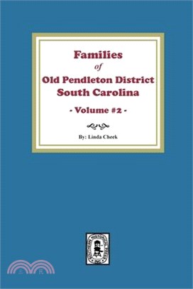 Families of OLD Pendleton District, South Carolina, Volume #2