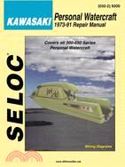 Seloc Kawasaki Personal Watercraft 1973-91 Repair Manual: Early Days Thru 1991 Tune-Up and Repair Manual