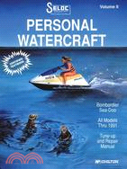 Seloc's Personal Watercraft Tune-Up and Repair Manual: Early Days Thru 1991