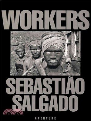 Sebastião Salgado: Workers