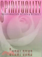 Spirituality: Transformation Within and Without