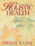 A Practical Guide to Holistic Health