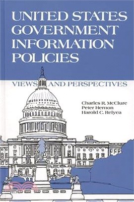 United States Government Information Policies ― Views and Perspectives