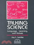 Talking Science: Language, Learning and Values