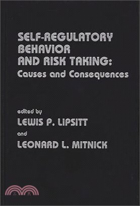 Self-Regulatory Behavior and Risk Taking ― Causes and Consequences