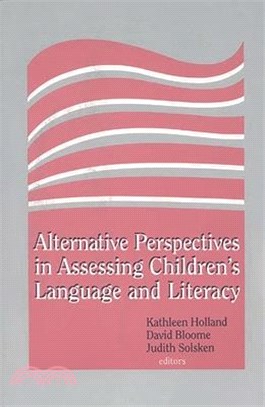 Alternative Perspectives in Assessing Children's Language and Literacy