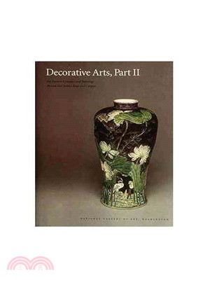 Decorative Arts, Part II — Far Eastern Ceramics and Paintings; Persian and Indian Rugs and Carpets