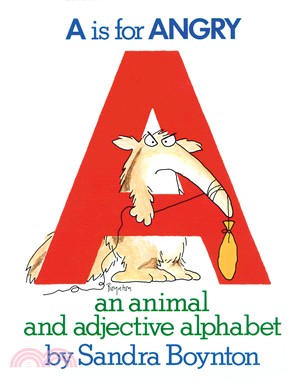 A Is for Angry―An Animal and Adjective Alphabet