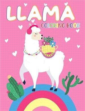 Llama Coloring Book: Cute Alpaca Coloring Books for Kids Ages 4-12