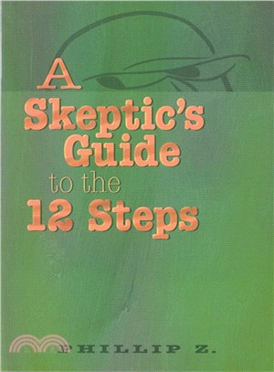 A Skeptic's Guide to the 12 Steps