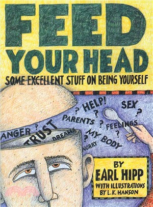 Feed Your Head: Some Excellent Stuff on Being Yourself