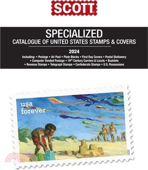 2024 Scott Us Specialized Catalogue of the United States Stamps & Covers: Scott Specialized Catalogue of United States Stamps & Covers