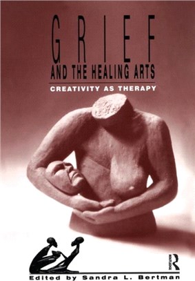 Grief and the Healing Arts ─ Creativity As Therapy