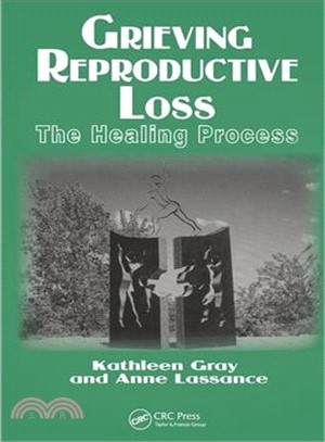 Grieving Reproductive Loss ― The Healing Process