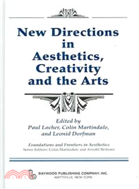New Directions in Aesthetics, Creativity, And the Arts