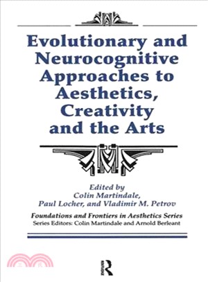 Evolutionary And Neurocognitive Approaches to Aesthetics, Creativity And the Arts