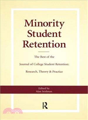 Minority student retention : the best of the journal of college student retention : research, theory, & practice