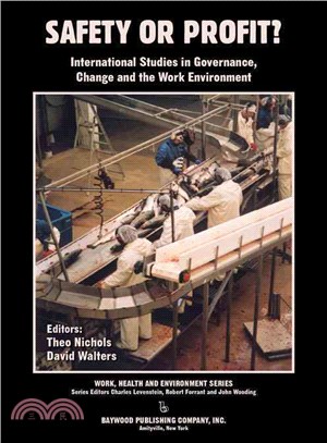 Safety or Profit? ― International Studies in Governance, Change and the Work Environment