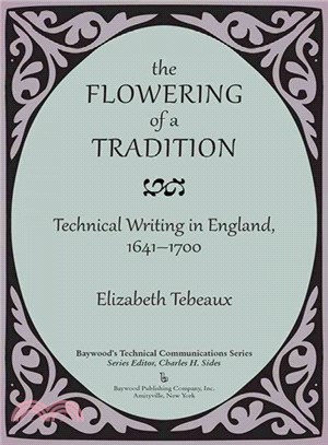 The Flowering of a Tradition ─ Technical Writing in England, 1641-1700