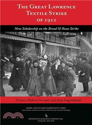 The Great Lawrence Textile Strike of 1912 ─ New Scholarship on the Bread & Roses Strike