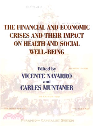 The Financial and Economic Crises and Their Impact on Health and Social Well-being