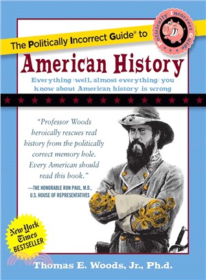 The Politically Incorrect Guide To American History