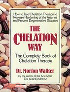 The Chelation Way ─ The Complete Book of Chelation Therapy