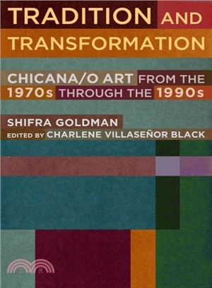 Tradition and Transformation ─ Chicana/O Art from the 1970s Through the 1990s