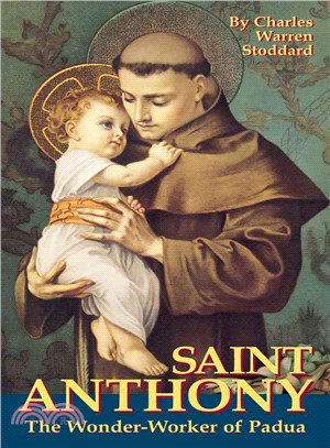 Saint Anthony, the Wonder-Worker of Padua