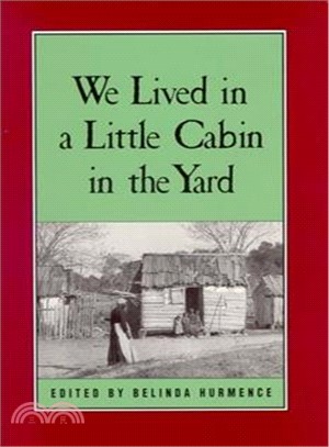 We Lived in a Little Cabin in the Yard ─ Personal Accounts of Slavery in Virginia