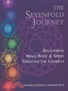 The Sevenfold Journey ─ Reclaiming Mind, Body & Spirit Through the Chakras