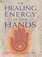 The Healing Energy of Your Hands