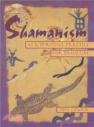 Shamanism ─ As a Spiritual Practice for Daily Life
