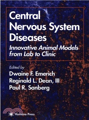 Central Nervous System Diseases ― Innovative Animal Models from Lab to Clinic