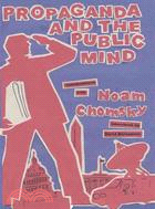 Propaganda and the Public Mind: Conversations With Noam Chomsky