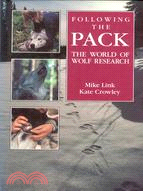 FOLLOWING THE PACK：THE WORLD OF WOLF RESEARCH