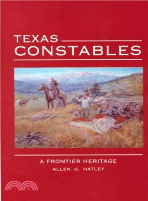 Texas Constables ― A Frontier Heritage