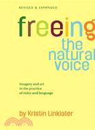 Freeing the Natural Voice: Imagery and Art in the Practice of Voice and Language