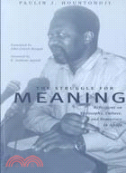 The Struggle for Meaning ─ Reflections on Philosophy, Culture, and Democracy in Africa