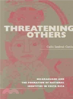 Threatening Others ― Nicaraguans and the Formation of National Identities in Costa Rica