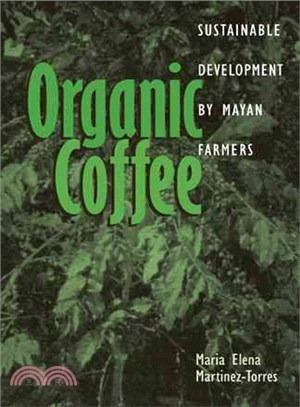 Organic Coffee ― Sustainable Development by Mayan Farmers