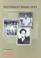 Southeast Asian Lives: Personal Narratives And Historical Experience