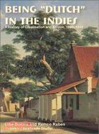 Being Dutch in the Indies ─ A History of Creolisation and Empire, 1500-1920