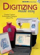 Digitizing Made Easy ─ Create Custom Embroidery Designs Like a Pro