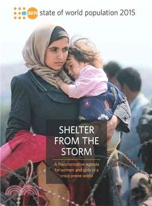 State of the World Population 2015 ― Shelter from the Storm - a Transformative Agenda for Women and Girls in a Crisis-prone World