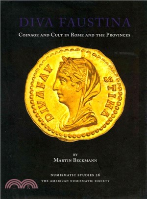 Diva Faustina ― Coinage and Cult in Rome and the Provinces