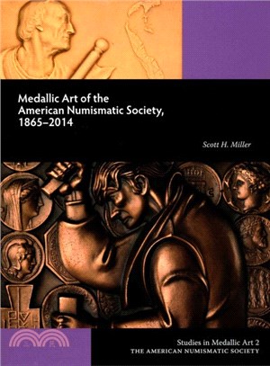 Medallic Art of the American Numismatic Society 1865-2014