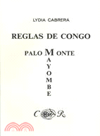 Reglas De Congo: Mayombe Palo Monte