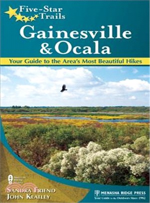 Five-Star Trails Gainesville & Ocala ― Your Guide to the Area's Most Beautiful Hikes