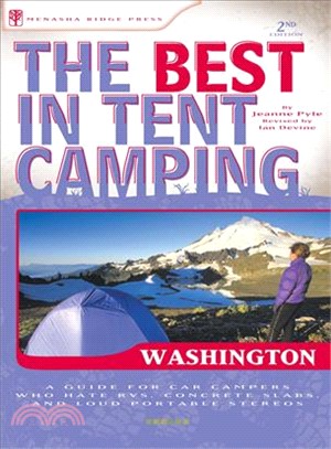 The Best In Tent Camping Washington—A Guide for Car Campers Who Hate RVs, Concrete Slabs, and Loud Portable Stereos